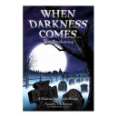 When Darkness Comes - the Awakening