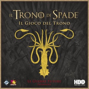 Le Guerre Future - Il Trono di Spade: Il Gioco del Trono Le Guerre Future - Il Trono di Spade: Il Gioco del Trono