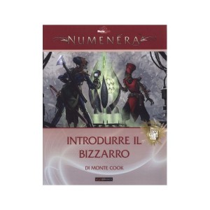 Glimmer 5 - Introdurre il Bizzarro: Numenera - GdR