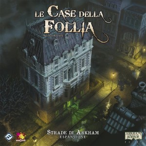 Strade di Arkham: Le Case della Follia 2nd Ed. Strade di Arkham: Le Case della Follia 2nd Ed.