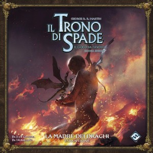 La Madre dei Draghi - Il Trono di Spade: Il gioco da tavolo 2a Ed. La Madre dei Draghi - Il Trono di Spade: Il gioco da tavolo 2a Ed.