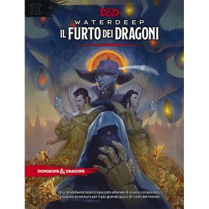 Waterdeep - Il Furto dei Dragoni: Dungeons & Dragons 5a Edizione