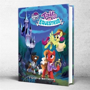 My Little Pony - Tails of Equestria (Gioco di narrazione) My Little Pony - Tails of Equestria (Gioco di narrazione)