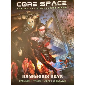 Dangerous Days: Core Space Dangerous Days: Core Space