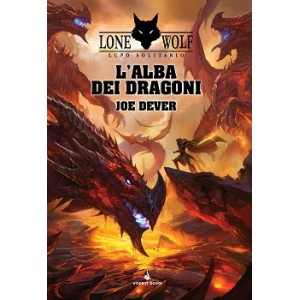 L'Alba dei Dragoni: Lupo Solitario 18 L'Alba dei Dragoni: Lupo Solitario 18