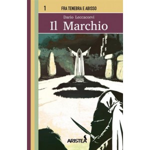 Fra Tenebra e Abisso 1 - Il Marchio Fra Tenebra e Abisso 1 - Il Marchio
