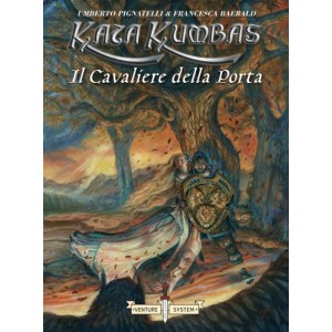 Kata Kumbas 1 - Il Cavaliere della Porta Kata Kumbas 1 - Il Cavaliere della Porta