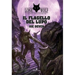 Il Flagello del Lupo: Lupo Solitario 19 Il Flagello del Lupo: Lupo Solitario 19