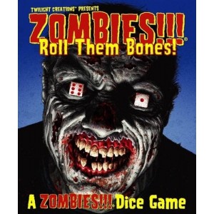 Zombies!!! Roll Them Bones !! Zombies!!! Roll Them Bones !!