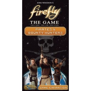 Pirates & Bounty Hunters - Firefly: The Game