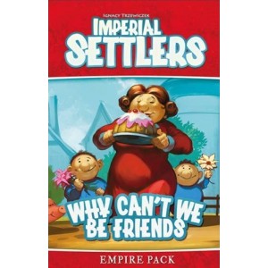 Why Can't We Be Friends: Imperial Settlers