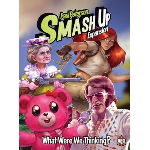 What Were We Thinking?: Smash Up! What Were We Thinking?: Smash Up!