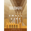 The Industry of Small City: Tramways