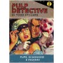 Pupe Scagnozzi e Inganni: Pulp Detective Pupe Scagnozzi e Inganni: Pulp Detective