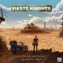 Waste Knights 2nd Ed. Waste Knights 2nd Ed.