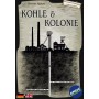 Kohle and Kolonie (2nd Ed.) Kohle and Kolonie