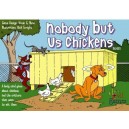 Nobody But Us Chickens